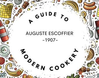 A Guide to Modern Cookery, by Auguste Escoffier (1907 republication, PDF file, downloadable e-book)