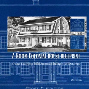 Op de afbeelding: Een blauwdruk voor een 7-kamer koloniale woning, met een zwart-witfoto van het huis bovenaan. De tekst "4 Pages Excerpted from American builder v. 26 (Oct. 1918)" staat onder de foto. De blauwdruk toont de voorgevel van het huis.