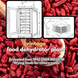 Vintage Food Dehydrator Plans (PDF instant download, excerpted from 1942 USDA Bulletin, 2 pages of diagrams, plus 8 instruction pages)