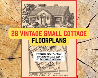 28 Vintage 1000 Sq. Ft. Small Cottage Floorplans (PDF File, from 1942 "Universal cottages" by Universal Plan Service)