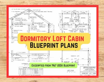 Dormitory Loft Cabin Blueprint Plans (PDF file, 22'x24' cabin, 3-page blueprint from 1966 USDA plan)
