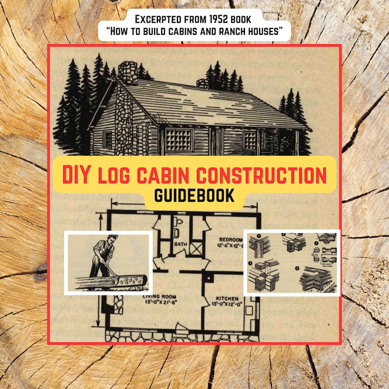 Build Guide Book DIY Log Cabin Construction Guidebook (PDF File, 249pp, Excerpted From ...