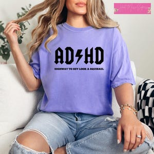 Funny ADHD Squirrel Shirt - Comfort Colors Humor Tee