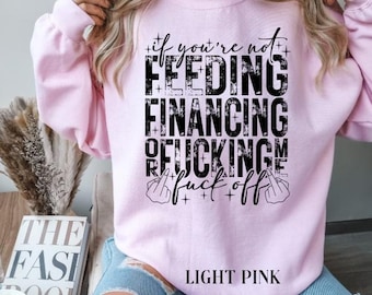 Funny Sarcastic Sweatshirt: Adult Humor, Sassy Gift