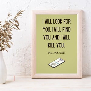 Taken Film Poster | Quote from Movie | A4 and A3 Wall Art | 2000s cinema | Liam Neeson | Framing option + digital | &quot;I will find you...&quot;