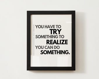 B&W Quotes | You Have to Try | Inspirational Digital Print | Minimalist Wall Art | Motivational Home Decor | Evolve | Growth Art