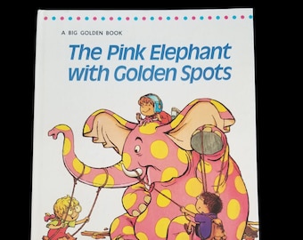 Der rosa Elefant mit goldenen Flecken: Ein großes goldenes Buch von Phillipe und Réjane Fix