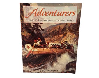 Vintage 2000 Adventurers: Hudson's Bay Company - The Epic Story - Paperback