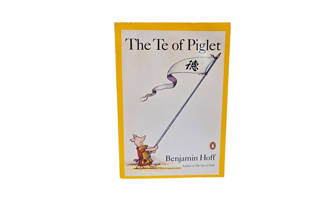 The Te of Piglet by Benjamin Hoff, Author of the Tao of Pooh - Vintage
