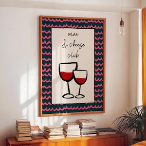 Wine and Cheese Print, Home Decor, Gift For Wine Lover, Kitchen Print, Wine Gift, Kitchen Poster, Bar Cart Wall Art, Colourful Art