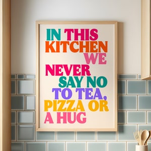 In This Kitchen Print, tea pizza or a hug, personalised wall art, maximallist wall art, typography print, prints for kitchen, kitchen decor