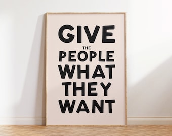 Give The People What They Want Print, Kitchen Print, Wall Art, Prints, Neutral Decor, Typography Print, Prints for Kitchen, Kitchen Decor