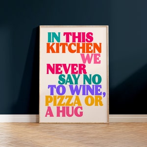 Wine Lover Print, Kitchen Decor, Gift For Wine Lover, Kitchen Print, Wine Gift, Funny Gift, In This Kitchen Print, Pizza, Hug, Colourful Art