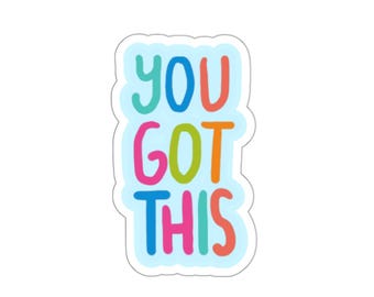 Kiss-Cut Stickers | You Got This Design