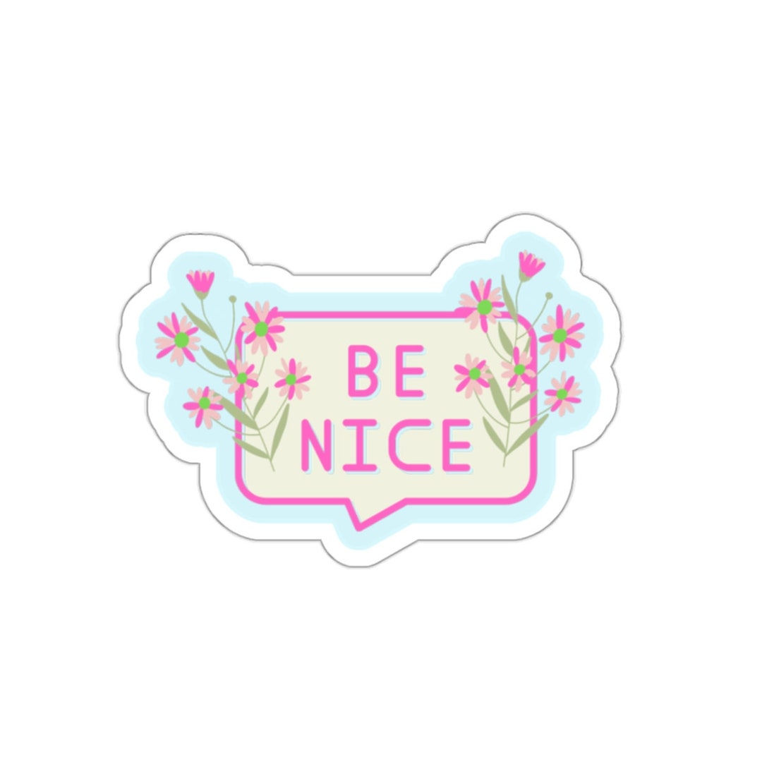 Kiss-cut Stickers | Be Nice Sticker Design - Etsy