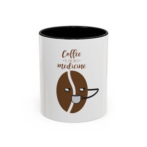 Funny Coffee Mug| Unique Gift for Coffee Lovers | Home Office Decor | Holiday Fun |Best Medicine Mug
