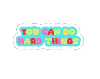 Kiss-Cut Stickers | You Can Do Hard Things Design