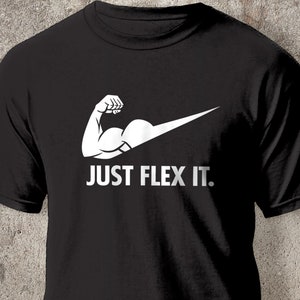Funny Workout Shirt | Just Flex It | Fitness, Gym, Yoga, Weight Training, Body Builder, Weight Lifter Gift for him