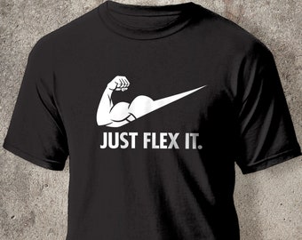 Funny Workout Shirt | Just Flex It | Fitness, Gym, Yoga, Weight Training, Body Builder, Weight Lifter Gift for him