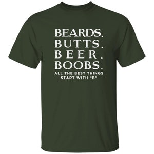 Funny Beard Shirts All The Best Things Starts with B Cool Mens Gift Forest