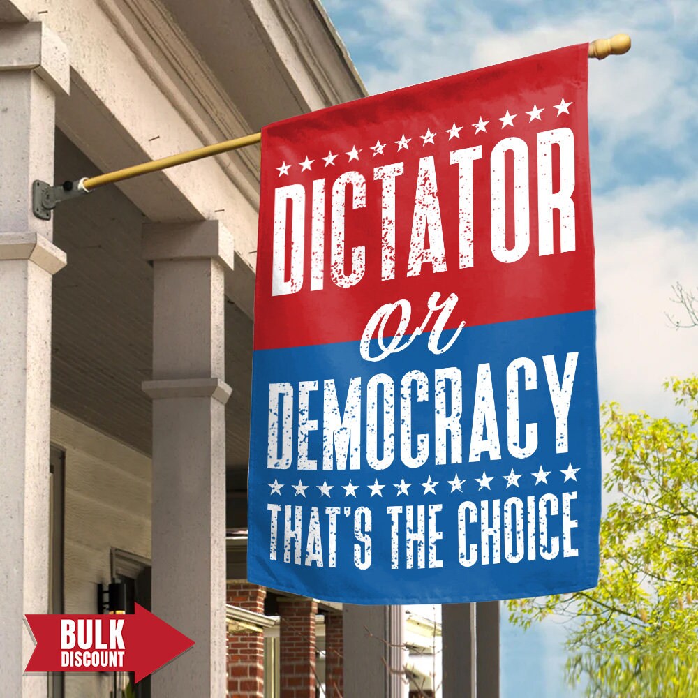 Discover Dictator Or Democracy Election Flag