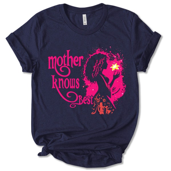 Mother Gothel Mother Knows Best T-shirt, Tangled Villains Shirt, Mother's Day Gift KCNL20