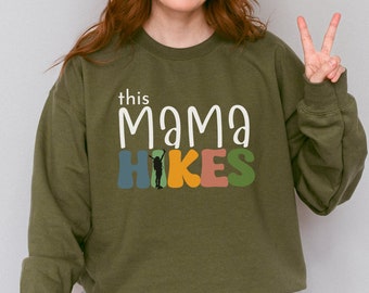 Mama Hiking Crewneck Sweatshirt For Trail Hiker, Tent Camping Gifts For Adventure Moms, Unique Hiking Gift For Her, Hiking Mother's Day Gift