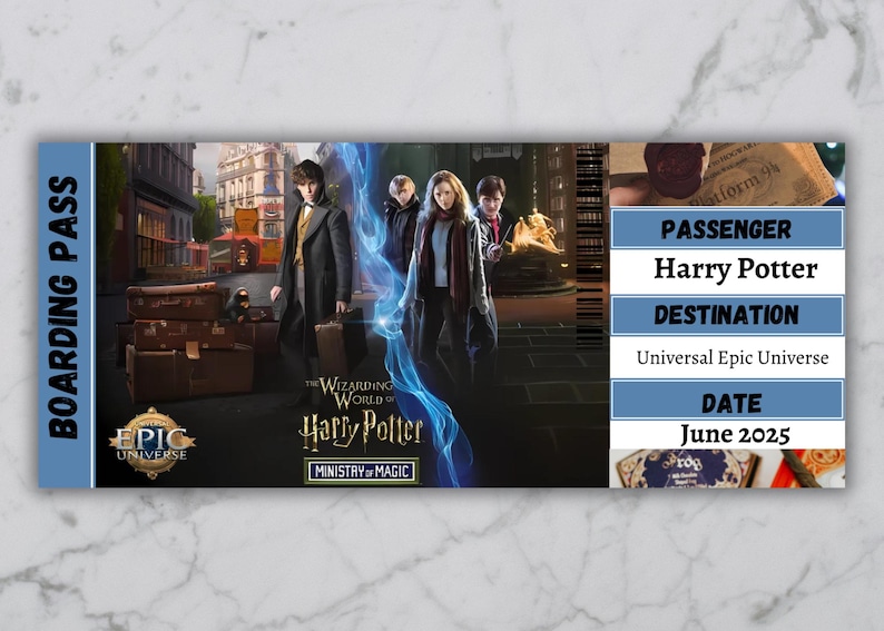 May include: A blue and white boarding pass with the text "BOARDING PASS" on the left side. The right side of the pass has the text "PASSENGER Harry Potter DESTINATION Universal Epic Universe DATE June 2025". The image also features a scene from the Wizarding World of Harry Potter.