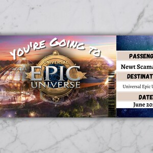 May include: A boarding pass for Universal Epic Universe, a theme park. The pass is designed to look like a vintage ticket with a blue and white starry background. The text on the pass reads "You're going to Universal Epic Universe". The passenger name is Newt Scamander and the date is June 2025.