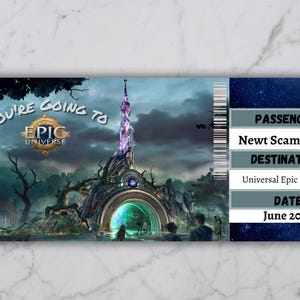 May include: A boarding pass for the Epic Universe, featuring a fantasy-themed image of a tower with a portal. The pass is for Newt Scamander and the date is June 2025.