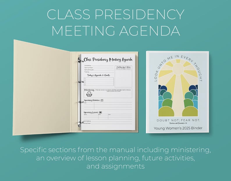 May include: A binder with a white cover and a black three-ring binder mechanism. The cover has the text "Class Presidency Meeting Agenda" at the top and "Today's Agenda & Goals" and "Ministering" in black text. The binder is open to a page with a yellow sun and blue and green clouds. The text "Look unto me in every thought" and "Doubt not, fear not" is on the page. The text "Young Women's 2025 Binder" is at the bottom of the page.