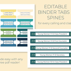May include: Editable binder tabs and spines for various church callings and classes. The tabs are teal, green, and yellow with white text. The spines are teal with yellow text and a sun graphic. The text includes "Young Women 11-12 Class President", "Young Women 11-12 First Counselor", "Young Women 11-12 Second Counselor", "Young Women 11-12 Secretary", and "Young Women 13-14 Class President".