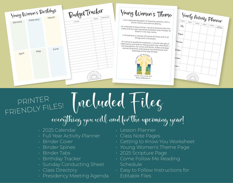 May include: A printable set of planner pages for a young women's group. The pages include a calendar, activity planner, budget tracker, birthday tracker, lesson planner, class notes, getting to know you worksheet, theme page, scripture page, and come follow me reading schedule. The pages are printer friendly and include instructions for editing.