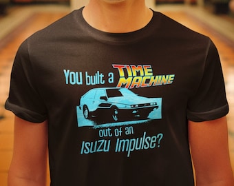 Time Machine Isuzu Impulse T-Shirt: Sci-Fi Movie Parody Tee