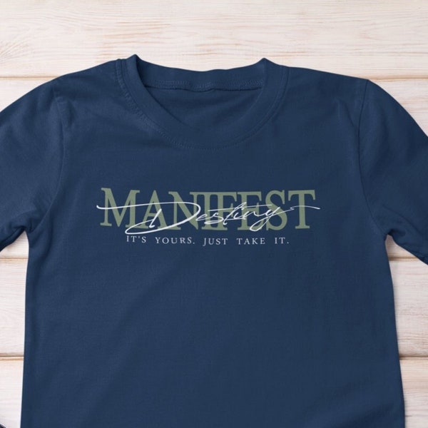 Manifest Destiny Inspirational Unisex Graphic Tee, Mens Soft T-shirt, Womens Cozy Cute Tshirt Top