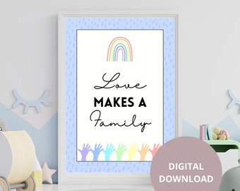 Love Makes a Family | Rainbow | Adoption Print | Adoption Gift | Printable Wall Art | Digital Download | Instant Download