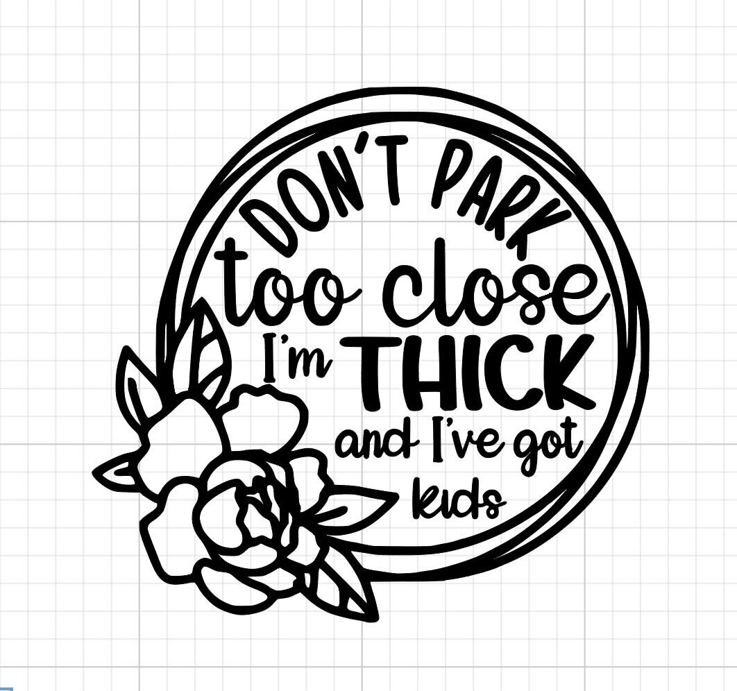 Don't Park Too Close Decal Etsy