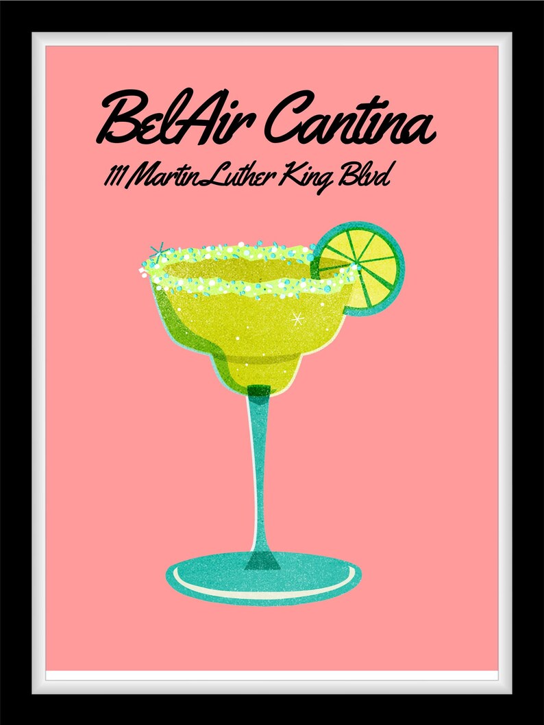 May include: A pink and white poster with the text "Bel Air Cantina" and "111 Martin Luther King Blvd" in black. A green margarita glass with a lime wedge is in the center of the poster.