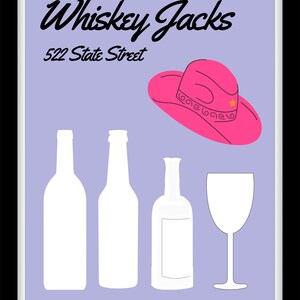 May include: A purple poster with the text "Whiskey Jacks 522 State Street" in black. There is a pink cowboy hat with a yellow star on it. There are three white bottles and a white wine glass.
