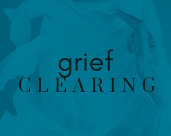 Grief Clearing Emotion Code