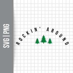 Rockin Around The Christmas Tree SVG, Holiday PNG, Xmas SVG, Christmas Svg, Cricut Digital Download Cut Files