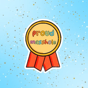 proud masshole sticker, funny stickers, motivation laptop decals, motivational tumbler stickers, water bottle sticker, water bottle decal