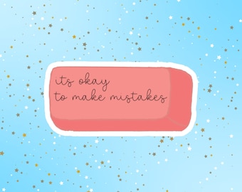 Its okay to make mistakes Sticker, funny stickers, motivation laptop decals, tumbler stickers, water bottle sticker, Laptop Sticker