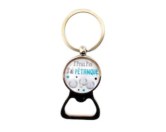 bottle opener keychain I can&#39;t I have pétanque