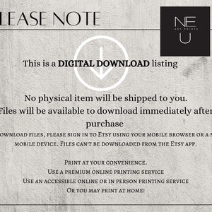 May include: A digital download listing for printable art. The text reads "PLEASE NOTE This is a DIGITAL DOWNLOAD listing No physical item will be shipped to you. Files will be available to download immediately after purchase TO DOWNLOAD FILES, PLEASE SIGN IN TO ETSY USING YOUR MOBILE BROWSER OR A NON-MOBILE DEVICE. FILES CAN'T BE DOWNLOADED FROM THE ETSY APP. PRINT AT YOUR CONVENIENCE. USE A PREMIUM ONLINE PRINTING SERVICE USE AN ACCESSIBLE ONLINE OR IN PERSON PRINTING SERVICE OR YOU MAY PRINT AT HOME!"