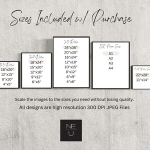 May include: A white background with black text outlining different sizes of printable art prints. The text reads "Sizes Included w/ Purchase" and lists the sizes in inches. The sizes are 4.5"x5", 8"x10", 12"x15", 16"x20", 6"x8", 9"x12", 12"x16", 15"x20", 18"x24", 4"x6", 6"x9", 8"x12", 10"x15", 12"x18", 16"x24", 20"x30", 24"x36", 11"x14", 22"x28", A1, A2, A3, A4. The text below the sizes reads "Scale the images to the sizes you need without losing quality. All designs are high resolution 300 DPI JPEG Files".