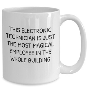 Electronic technician we technicians make magic best in the building even best in all the building no better electronic technician in thi...