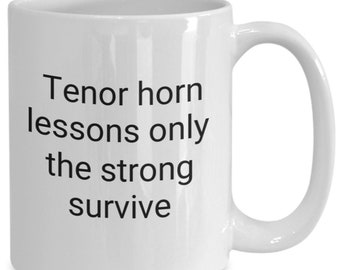 Tenor horn lessons strong survive gifts mug cup coffee tea high grade ceramic dishwasher safe mouthpiece mute eb gig bag case stand instr...
