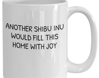 Otro shiba inu - yay shiba inu es alegría shiba inu hace feliz hogar amor mi shiba inu el mejor regalo de shibu inu taza taza café té regalo fr...