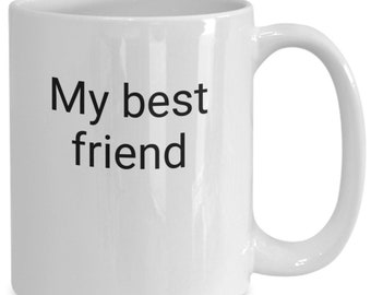 Mug best friend friendly coffee dishwasher safe sibling wishes regard me friend best friends forever old win man woman giving mug ceramic